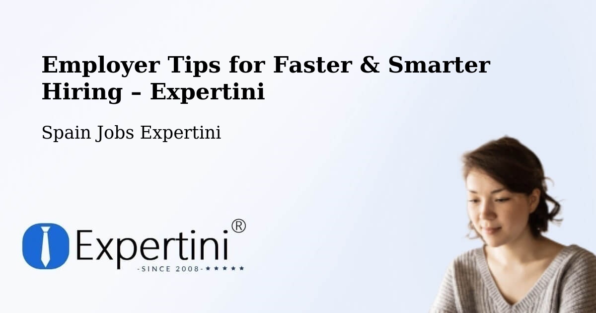 Employer Tips for Hiring & Recruitment – Herrera - Herrera, Spain Jobs Expertini